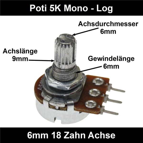 5k Ohm Poti Mono log Potentiometer 6mm Achslänge 9mm Drehpotentiometer Regler